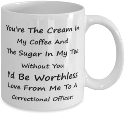 קצין בתי הסוהר ספל, אתה הקרם בקפה שלי והסוכר בתה שלי; בלעדיך, הייתי חסר ערך.אהבה ממני לקצין כליאה!,