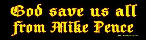 אלוהים יציל את כולנו ממדבקה של מייק פנס פגוש