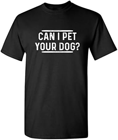 האם אוכל ללטף את כלבך חובב בעלי חיים גרפי חידוש סרקסטי חולצה מצחיקה
