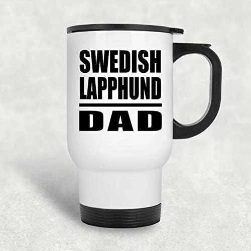 מעצב את האבא השבדי של Lapphund, ספל נסיעות לבן 14oz כוס מבודד מפלדת אל חלד, מתנות ליום הולדת יום הולדת