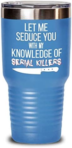 רוצח סדרתי כוס מצחיק תן לי לפתות אותך עם הידע שלי על רוצחים סדרתיים סרט אימה סרט חובב פשע אמיתי מאוורר