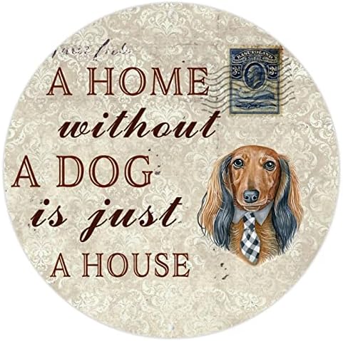 לוחית מתכת מצחיקה שלט מתכת בית ללא כלב הוא רק בית עגול של שלט כלב חמוד עם כלב חיית מחמד מצחיק אומר