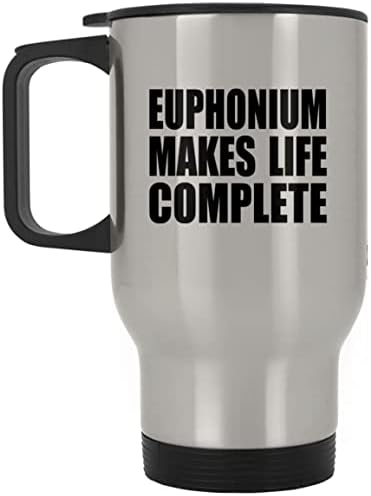 Designsify Euphonium הופך את החיים למלאים, ספל נסיעות כסף 14oz כוס מבודד מפלדת אל חלד, מתנות ליום הולדת יום הולדת